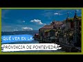 GUÍA COMPLETA ▶ Qué ver en LA PROVINCIA DE PONTEVEDRA (ESPAÑA) 🇪🇸 🌏 Turismo y viajes GALICIA