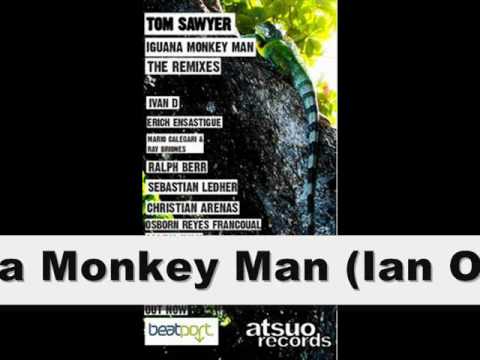 Tom Sawyer - Iguana Monkey Man (Ian Osborn, Jeremy...