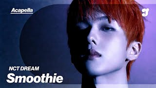 NCT DREAM – Smoothie | Acapella