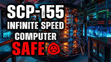 SCP 155 - Infinite Speed Computer : Object Class - Safe
