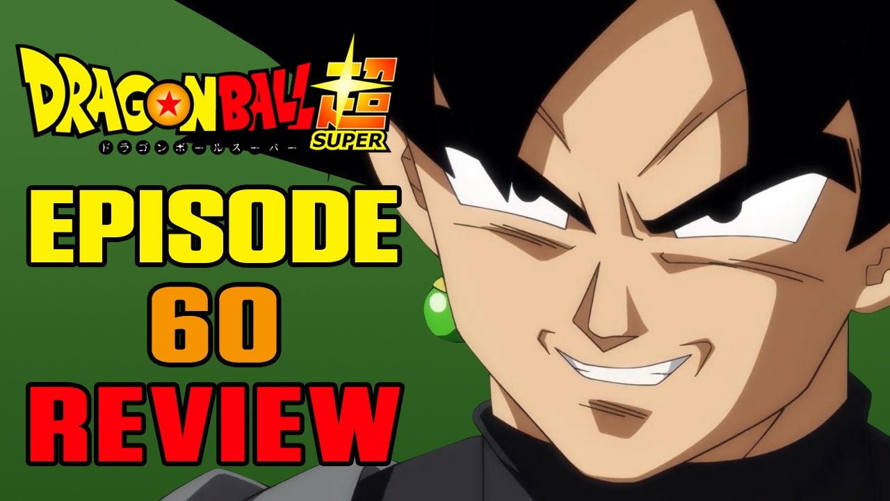 Dragonball Super Episode 60 Review | Mind, Body And Fools - Youtube