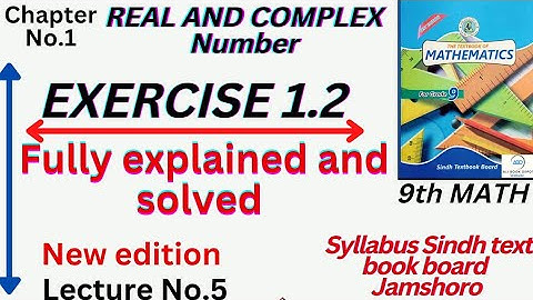 Exercise 1.2 class 9th | Sindh text board|new book | real and complex numbers | complete exercise