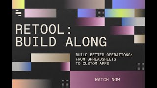 Retool Build-along: From spreadsheets to custom apps screenshot 3