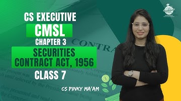 FREE CS Executive | CMSL | Chapter 3 | Securities contract act 1956 | Class 7 | #csduniya #cmsl