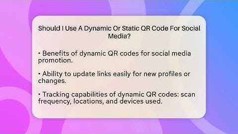 Should I Use A Dynamic Or Static QR Code For Social Media? - Everyday-Networking