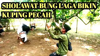 SHOLAWAT JIBRIL BUNG LAGA MEMBUAT PEACAH TELINGA PREMAN DAN GURUNG