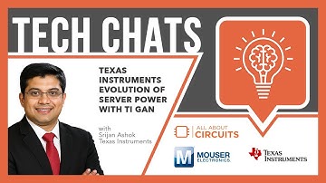 Texas Instruments Evolution of server power with TI GaN: Tech Chats | Mouser Electronics