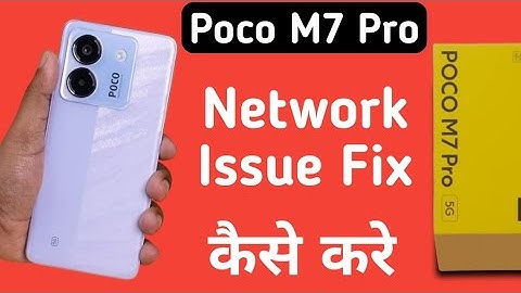 Poco M7 Pro 5G network problem kaise solve kare, how to fix network issue in poco, reset network set