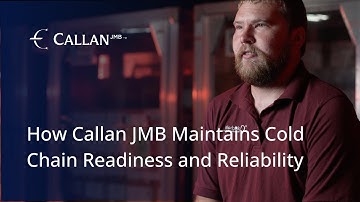 Prepared for Anything: How Callan JMB Maintains Cold Chain Readiness and Reliability