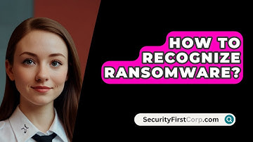 How To Recognize Ransomware? - SecurityFirstCorp.com
