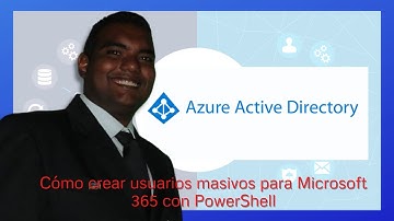 Cómo crear usuarios masivos para Microsoft 365 con PowerShell
