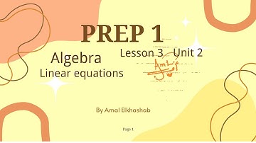 Prep.1/ Lesson 3 / Linear equations  / Unit 2/ Algebra 