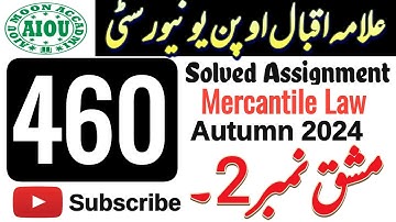 AIOU Code 460 Solved Assignment No. 2 | Autumn 2024 | Mercantile Law | BA  B.COM | Aiou Moon Accadmi