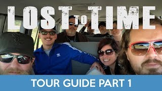#LOSTtoTIME: TOUR GUIDE Part 1