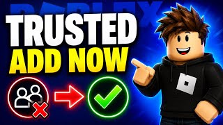 How To Add Trusted Connections Roblox