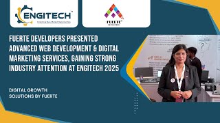 Fuerte Developers at Engitech Expo 2025 | Advanced Web Development &amp; Digital Marketing Solutions