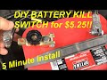 Battery Kill Switch, DIY Quick Battery Disconnect for $5 in 5 mins! SAVE Your BATTERY! “Subscribe”