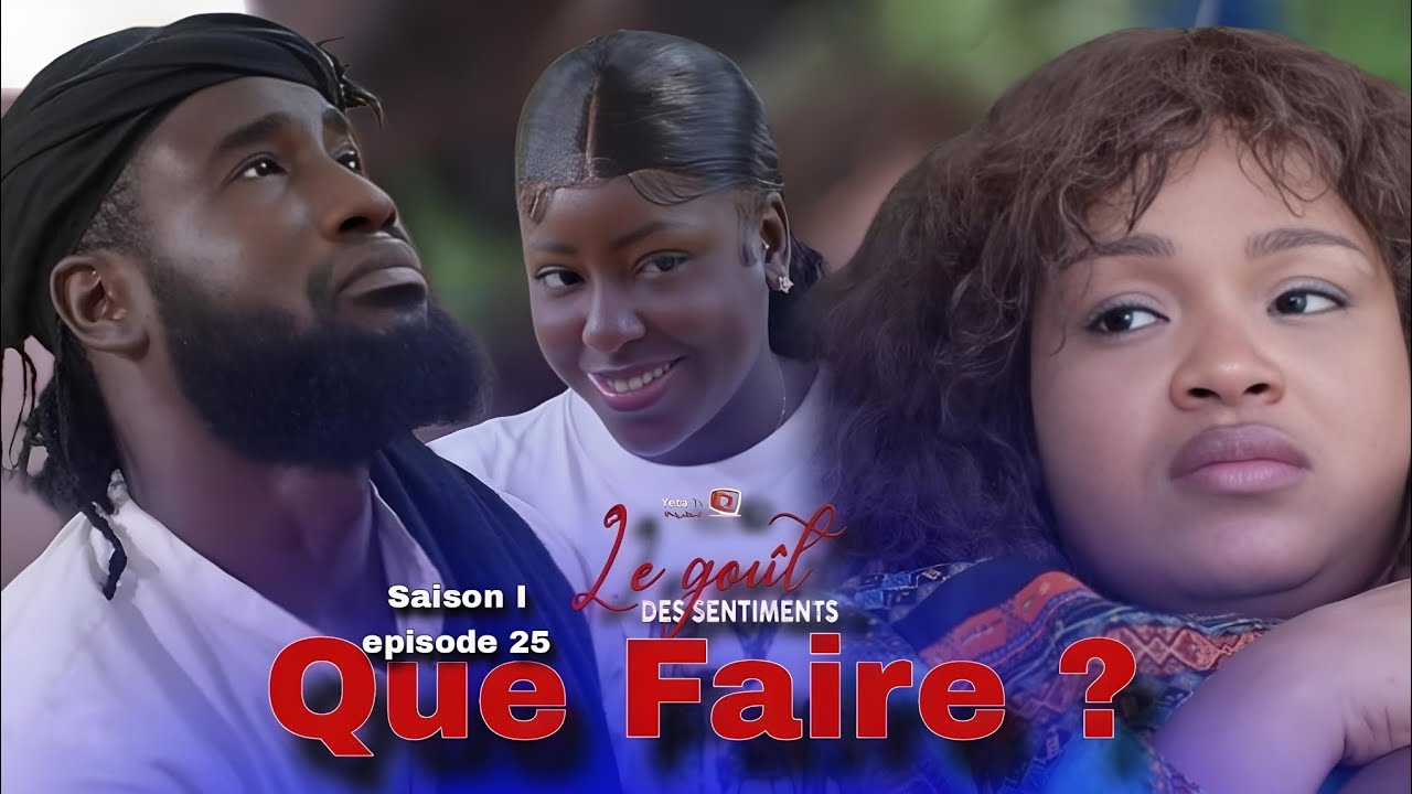 Le goût des sentiments épisode 25: Une nouvelle aventure pour bocar 🤔 ...