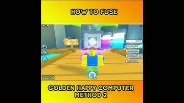 How to fuse Golden Happy Computer in Pet Simulator X (Method 2)