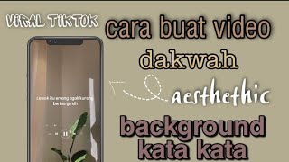 CARA MEMBUAT VIDEO DAKWAH KATA KATA SIMPLE | VIRAL TIKTOK!!