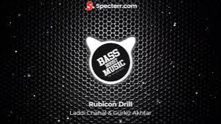 Rubicon Drill : Laddi Chahal (BASS BOOSTED) | Parmish Verma | Gurlez Akhtar | EP - Forever