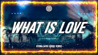 Haddaway - What Is Love (KYOMA Afro House Remix)