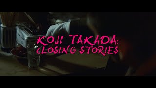 koji takada: closing stories, #KojiTakada, #KinjiFukasaku