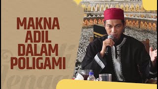 Video Pendek: Makna Adil Dalam Poligami - Ustadz Abuz Zubair Hawary, Lc., MA