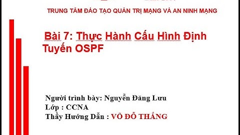 BAI 7 Cấu Hình Định Tuyến OSPF