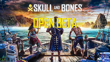 My First Look At Skull & Bones Open Beta Part 1