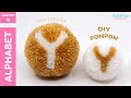 Pompom Letter Y - ALPHABET - DIY Pompom