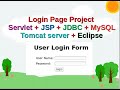 Login page project using Servlet + JSP + JDBC + MySQL + Tomcate (Step by Step)