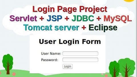 Login page project using Servlet + JSP + JDBC + MySQL + Tomcate (Step by Step)