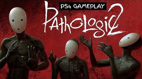 Pathologic 2: PS4 Gameplay