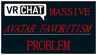 VRChat Furry Avatar Favoritism PROBLEM