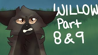 Willow Part 8 & 9