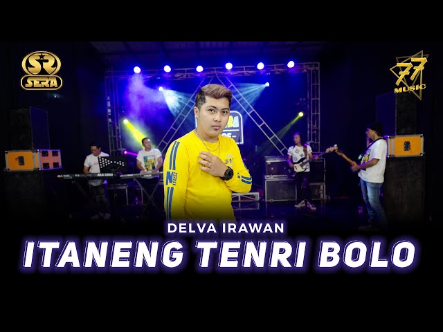 DELVA IRAWAN - ITANENG TENRI BOLO | Ft. OM. SERA ( Official Music Video ) class=