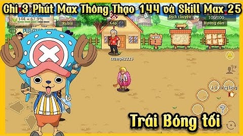 Htth Lậu Mới Sever Test Chỉ Mất 3 Phút Full Skill 25 Và Max Luôn thông Thạo 144 Free Trái Bóng tối