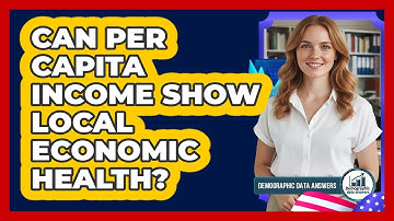 Can Per Capita Income Show Local Economic Health?