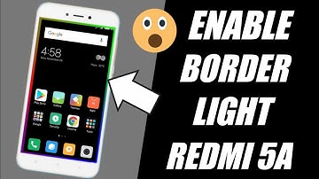 Redmi 5a Finally Enable Border Light | How To Enable