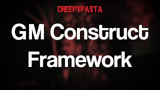 (Creepypasta) Garry's Mod: GM Construct Framework (by Dexvam)