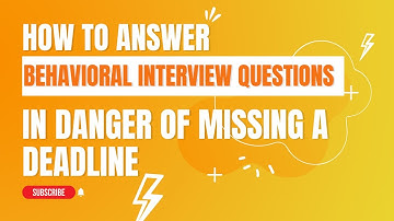 How to Answer : In Danger of Missing a Deadline