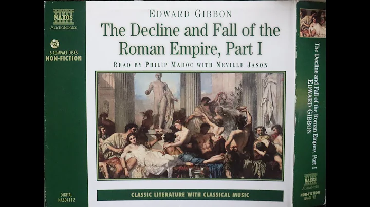 Edward Gibbon - Decline & Fall Of The Roman Empire, Part 1 [CD 5 of 6]