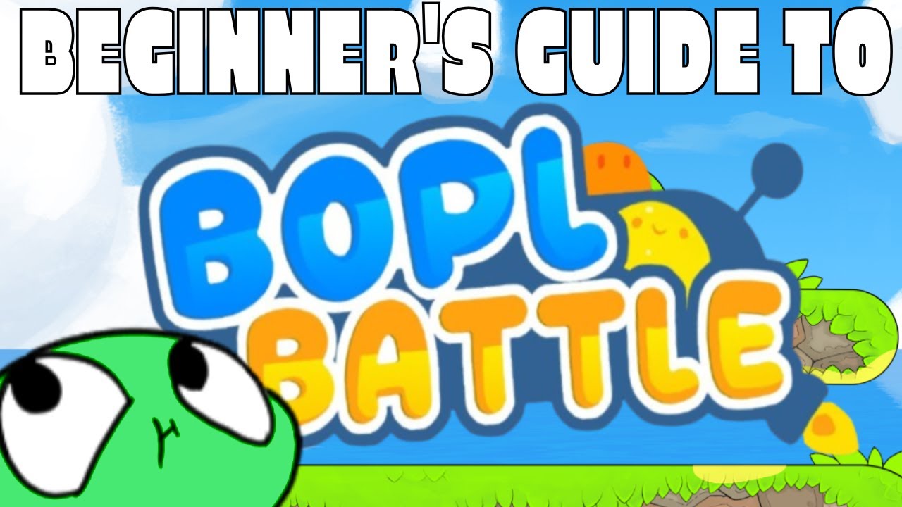 BOPL BATTLE - Beginner's Guide