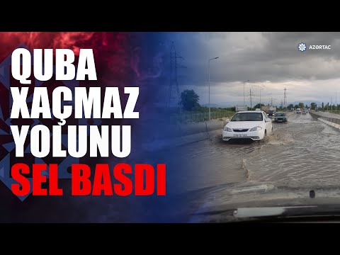 Sel suları Xaçmaz-Quba yolunda hərəkəti çətinləşdirib