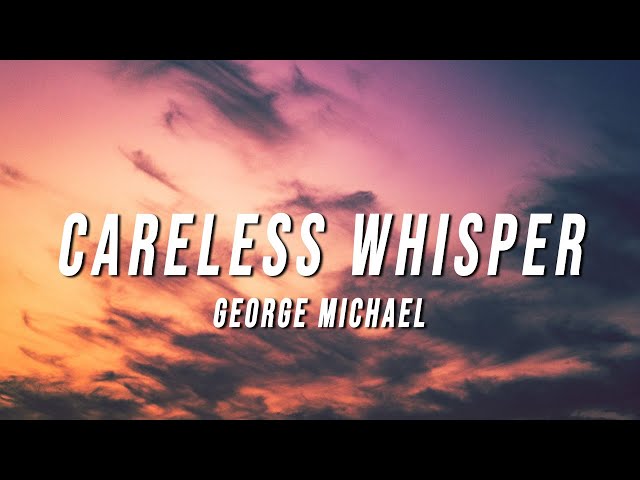 George Michael - Careless Whisper (TikTok Remix) [Lyrics] class=