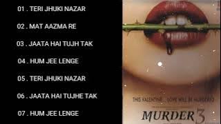 Mp3 jukebox murder 3 all songs || teri jhuki nazar || Randeep hooda, Aditi Rao hydari, sara Loren ||