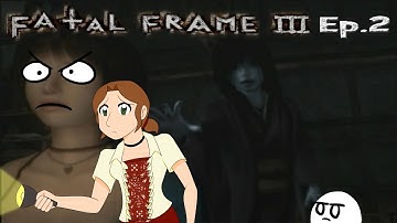 Fatal Frame 3 ep.2: First epic ghost battle!