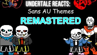 Undertale reacts to Sans AU themes