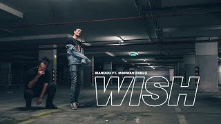 Mandou - Wish ft. Marwan Pablo (Official Music Video) (ماندو - ويش مع مروان بابلو (الفيديو الرسمي